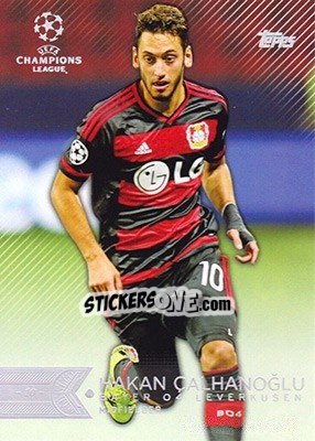 Sticker Hakan Çalhanoğlu - UEFA Champions League Showcase 2015-2016 n. 113 - Topps