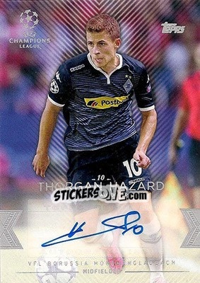 Sticker Thorgan Hazard - UEFA Champions League Showcase 2015-2016 n. CLA-TH - Topps