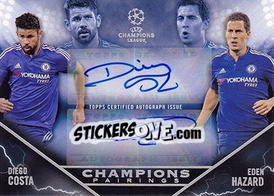 Sticker Eden Hazard / Diego Costa - UEFA Champions League Showcase 2015-2016 - Topps