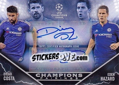 Sticker Eden Hazard / Diego Costa - UEFA Champions League Showcase 2015-2016 n. CPA-CH - Topps