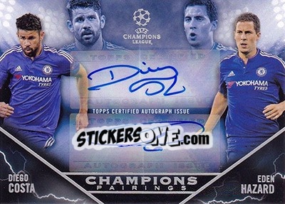 Cromo Eden Hazard / Diego Costa - UEFA Champions League Showcase 2015-2016 - Topps