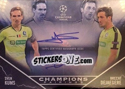 Sticker Sven Kums / Brecht Dejaegere - UEFA Champions League Showcase 2015-2016 - Topps