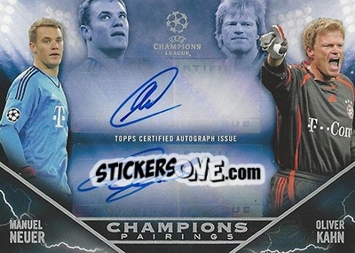 Sticker Oliver Kahn / Manuel Neuer - UEFA Champions League Showcase 2015-2016 n. CPA-NK - Topps