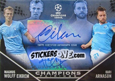 Sticker Magnus Wolff Eikrem / Kari Arnason - UEFA Champions League Showcase 2015-2016 n. CPA-WA - Topps