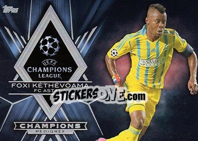 Sticker Foxi Kéthévoama - UEFA Champions League Showcase 2015-2016 - Topps