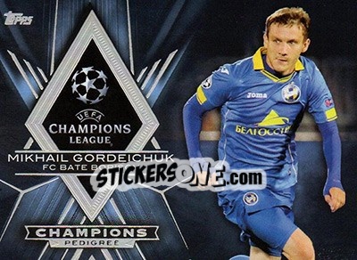 Sticker Mikhail Gordeichuk - UEFA Champions League Showcase 2015-2016 - Topps