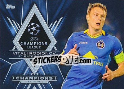 Sticker Vitali Rodionov - UEFA Champions League Showcase 2015-2016 - Topps