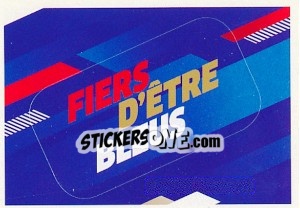 Sticker Fiers D'Etre Bleus - Team France 2016. Fiers D'Être Bleus - Panini