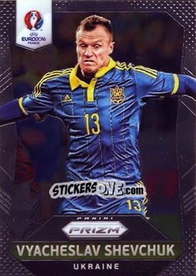 Cromo Vyacheslav Shevchuk - UEFA Euro 2016 Prizm - Panini