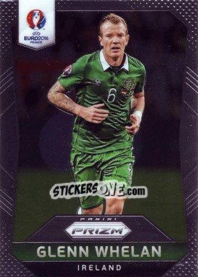 Figurina Glenn Whelan - UEFA Euro 2016 Prizm - Panini