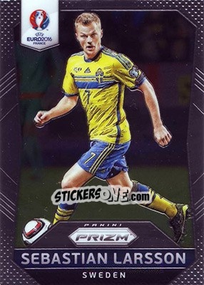 Sticker Sebastian Larsson - UEFA Euro 2016 Prizm n. 247 - Panini