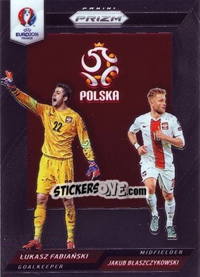 Sticker Lukasz Fabianski / Jakub Blaszczykowski - UEFA Euro 2016 Prizm n. CCD-37 - Panini