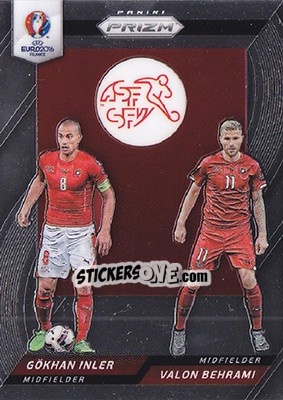 Sticker Valon Behrami / Gokhan Inler - UEFA Euro 2016 Prizm n. CCD-38 - Panini