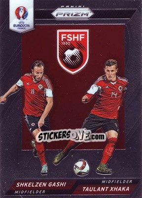 Sticker Taulant Xhaka / Shkelzen Gashi - UEFA Euro 2016 Prizm n. CCD-50 - Panini