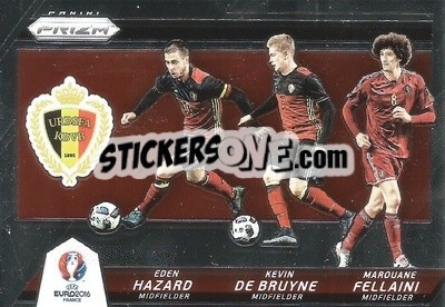 Sticker Kevin De Bruyne / Eden Hazard / Marouane Fellaini - UEFA Euro 2016 Prizm - Panini