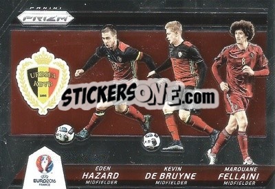 Sticker Kevin De Bruyne / Eden Hazard / Marouane Fellaini - UEFA Euro 2016 Prizm n. CCT-3 - Panini