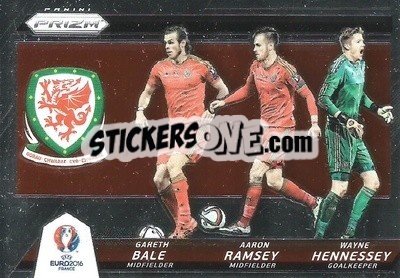 Sticker Aaron Ramsey / Gareth Bale / Wayne Hennessey - UEFA Euro 2016 Prizm n. CCT-12 - Panini