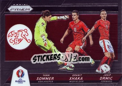 Sticker Granit Xhaka / Yann Sommer / Josip Drmic - UEFA Euro 2016 Prizm n. CCT-15 - Panini