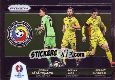 Sticker Bogdan Stancu / Razvan Rat / Ciprian Tatarusanu - UEFA Euro 2016 Prizm - Panini