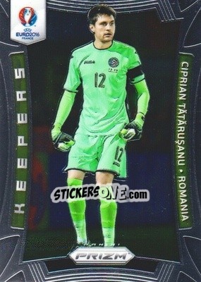 Sticker Ciprian Tatarusanu - UEFA Euro 2016 Prizm n. K-16 - Panini