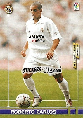 Figurina Roberto Carlos - Liga 2003-2004. Megafichas - Panini