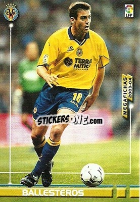 Sticker Ballesteros - Liga 2003-2004. Megafichas - Panini