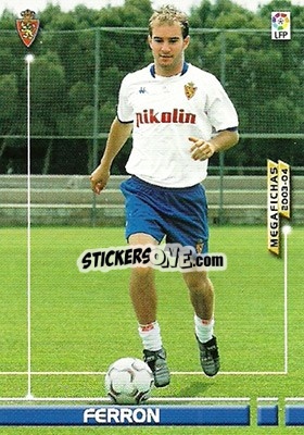 Sticker Ferron - Liga 2003-2004. Megafichas - Panini