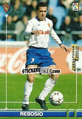 Sticker Rebosio - Liga 2003-2004. Megafichas - Panini