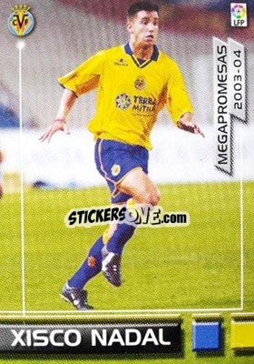 Sticker Xisco Nadal - Liga 2003-2004. Megafichas n. MP17 - Panini
