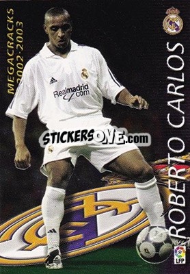 Sticker Roberto Carlos - Liga 2002-2003. Megafichas n. 368 - Panini