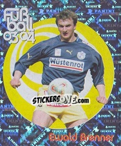 Sticker Ewald Brenner - Österreichische Fußball-Bundesliga 2003-2004 n. 62 - Panini