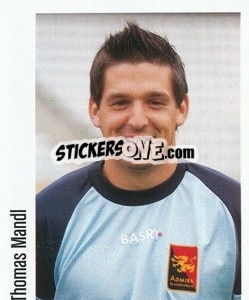 Sticker Thomas Mandl - Österreichische Fußball-Bundesliga 2005-2006 n. 202 - Panini