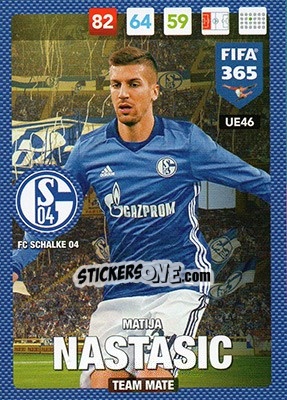 Cromo Matija Nastasic - FIFA 365: 2016-2017. Adrenalyn XL - Panini