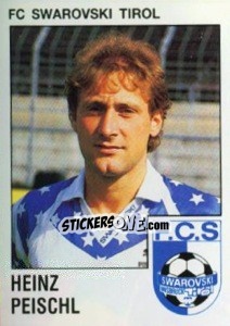 Sticker Heinz Peischl - Österreichische Fußball-Bundesliga 1991-1992 - Panini