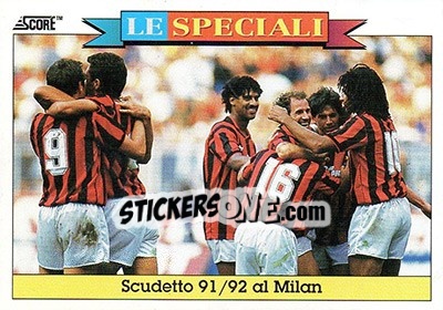 Sticker Scudetto 91/92 al Milan - Italian League 1993 n. 1 - Score
